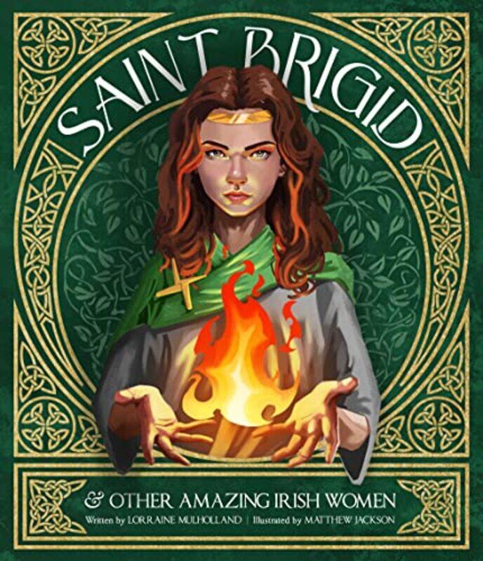 

St Brigid and Other Amazing Irish Women by Lorraine MulhollandMatthew Jackson-Hardcover