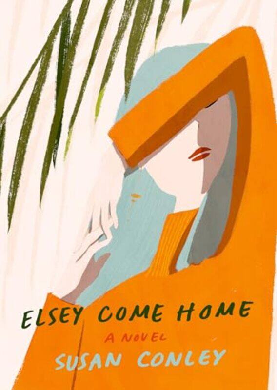 

Elsey Come Home by Susan Conley-Hardcover