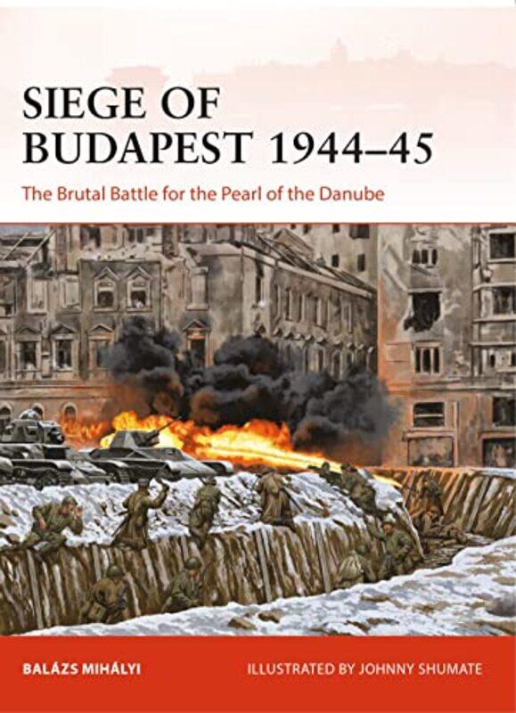 

Siege Of Budapest 194445 By Balazs Mihalyijohnny...Paperback