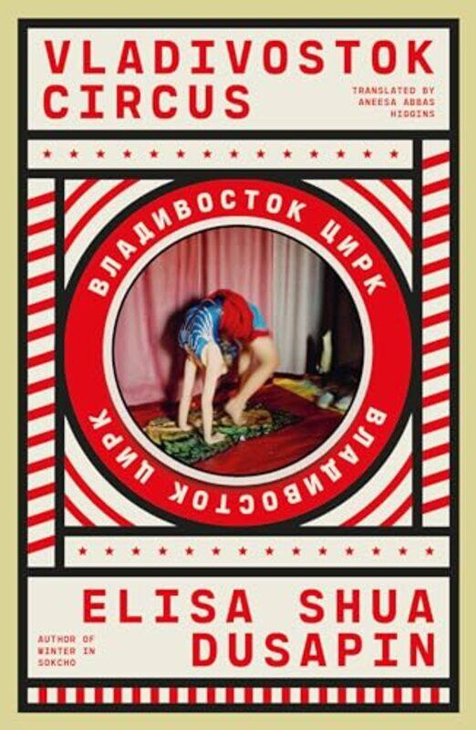 

Vladivostok Circus By Shua Dusapin, Elisa - Higgins, Aneesa Abbas - Paperback