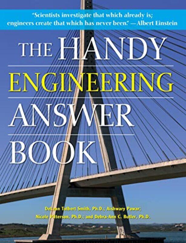 

The Handy Engineering Answer Book by DeLean, PhD Tolbert SmithAishwary PawarNicole P, PhD PittersonDebra-Ann C, PhD Butler-Paperback