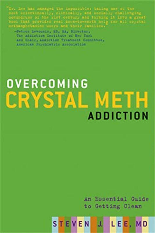 

Overcoming Crystal Meth Addiction An Essential Guide To Getting Clean by Lee, Steven..Paperback