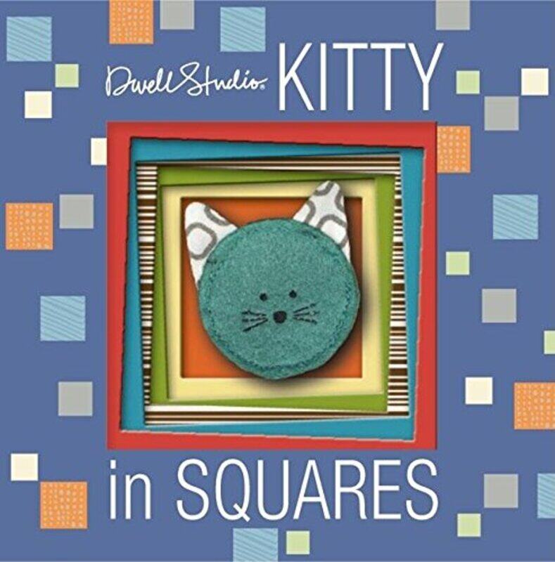 

DwellStudio: Kitty in Squares (Dwell Studio), Board book, By: Dwell Studio