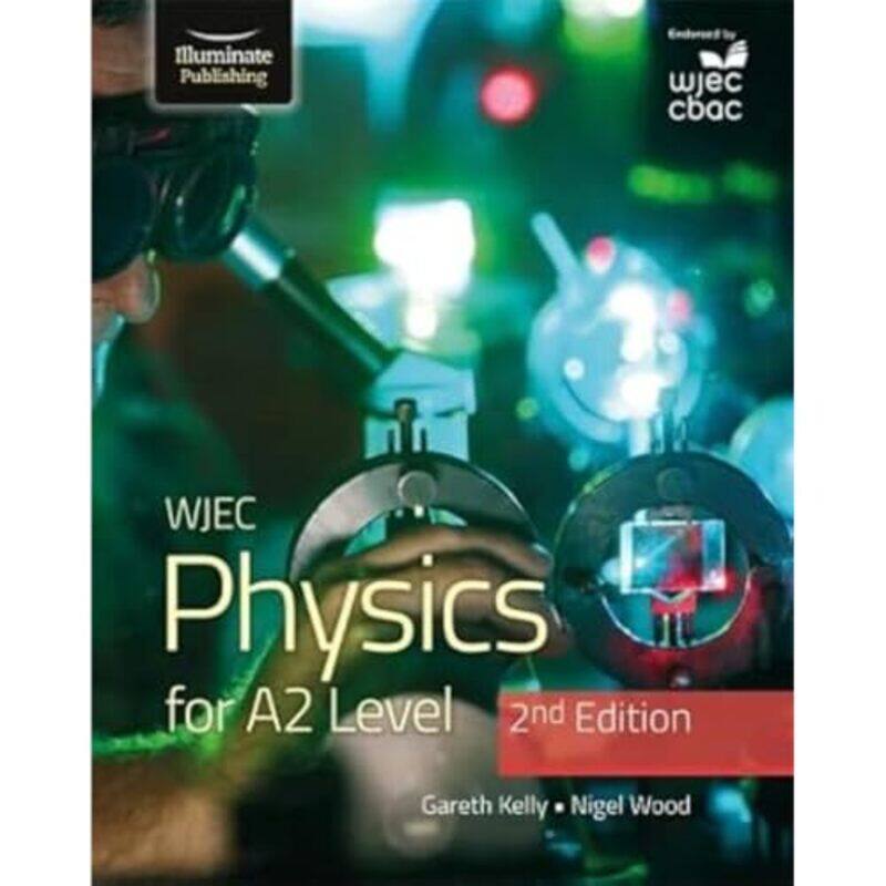 

WJEC Physics for A2 Level Student Book 2nd Edition-Paperback