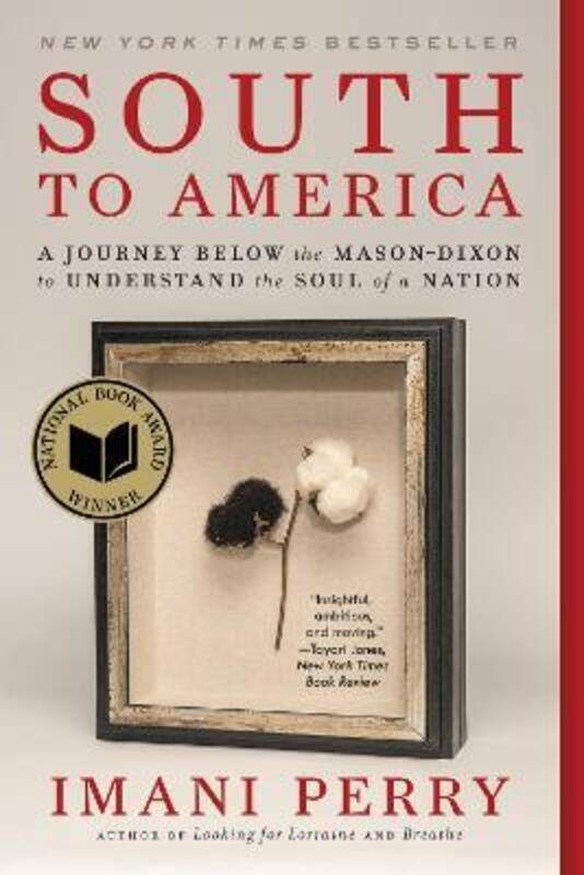 

South to America: A Journey Below the Mason-Dixon to Understand the Soul of a Nation,Paperback,ByPerry, Imani