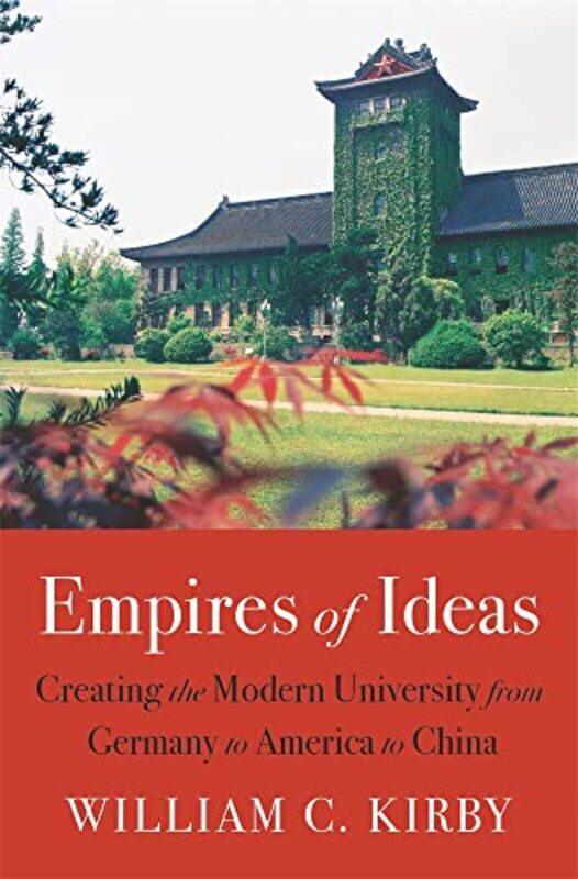 

Empires of Ideas by William C Kirby-Hardcover