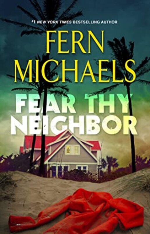 

Fear Thy Neighbor by Fern Michaels-Hardcover