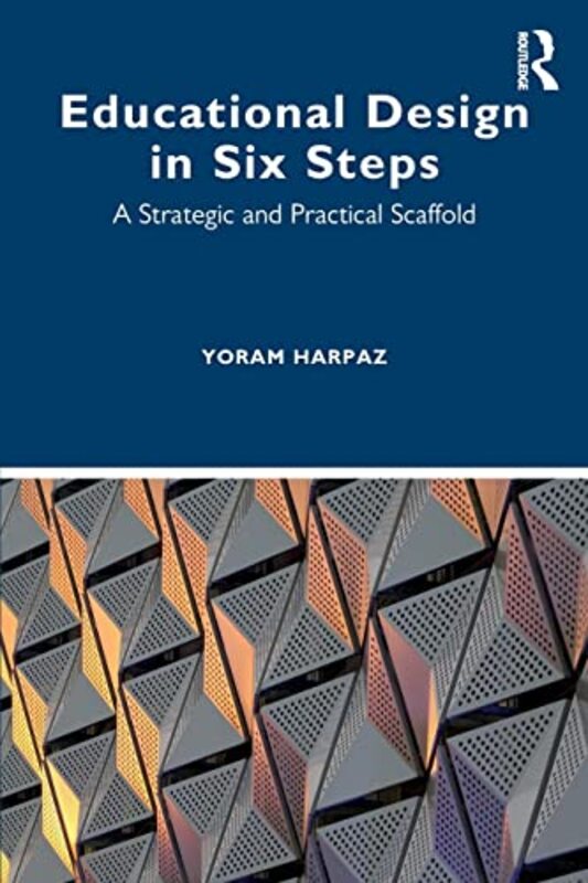 Educational Design in Six Steps by Yoram Harpaz-Paperback