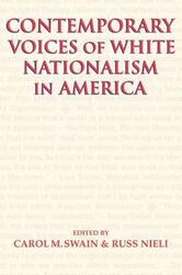 Contemporary Voices of White Nationalism in America.paperback,By :Swain Carol;Nieli Russ