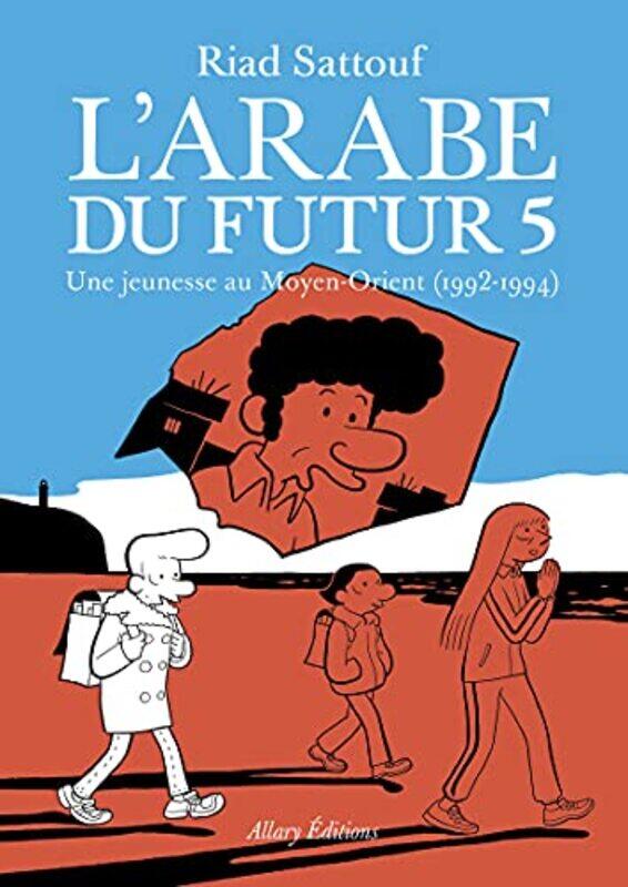 

L'Arabe Du Futur - Volume 5 By Sattouf Riad Paperback