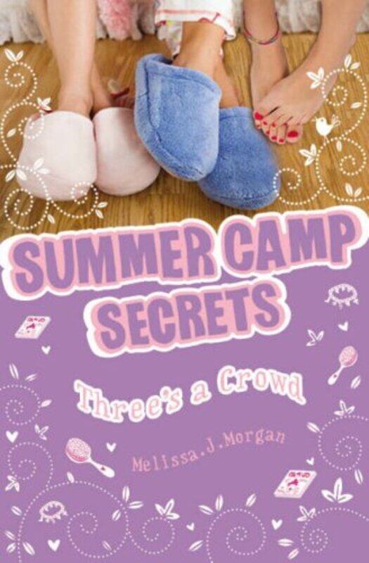 

Three's a Crowd (Summer Camp Secrets), Paperback Book, By: Melissa J. Morgan