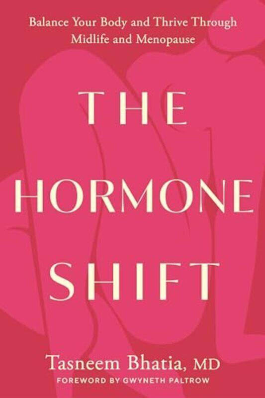 

The Hormone Shift By Bhatia Tasneem Dr - Hardcover