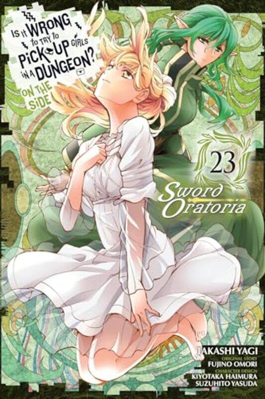 

Is It Wrong to Try to Pick Up Girls in a Dungeon On the Side: Sword Oratoria, Vol. 23 (manga) by Fujino Omori -Paperback