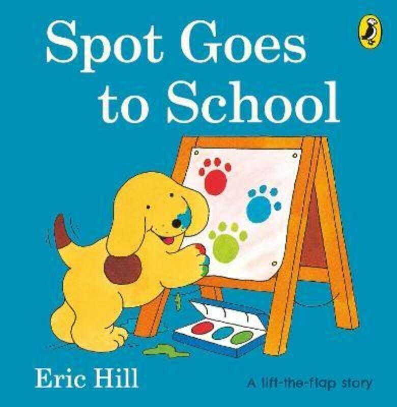 

Spot Goes to School (Spot Lift the Flap).paperback,By :Eric Hill