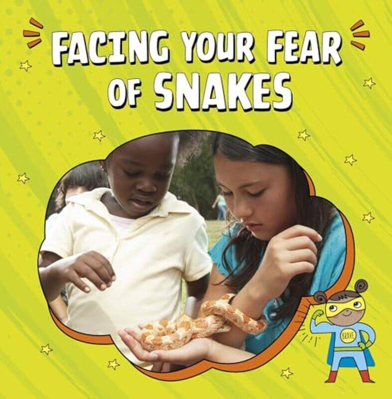 

Facing Your Fear of Snakes by Schofield SimsCarol Matchett-Paperback