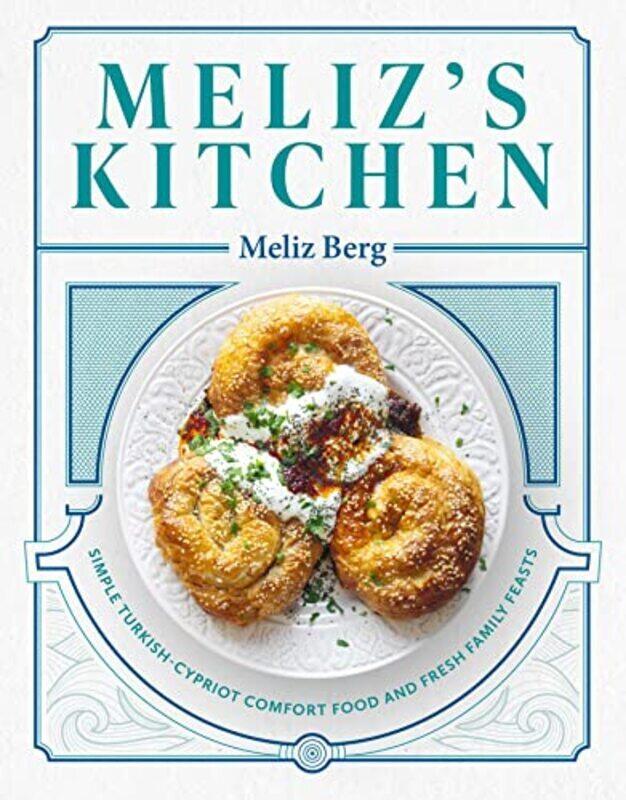 

Melizs Kitchen,Hardcover by Meliz Berg