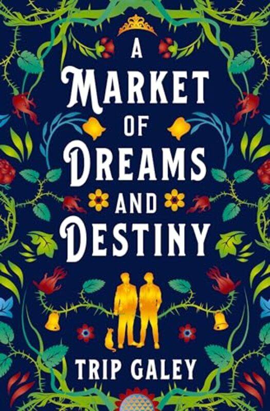 

A Market of Dreams and Destiny by Trip Galey-Paperback
