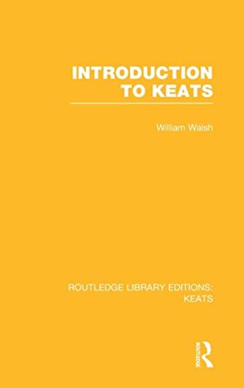 

Introduction to Keats by William Walsh-Hardcover