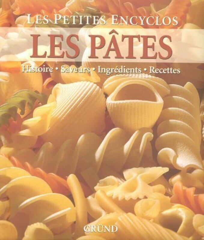 

Les P tes : Histoire, Saveurs, Ingr dients, Recettes,Paperback by Tobias Pehle