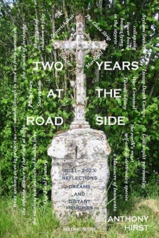 

Two Years At The Road Side by Anthony Hirst-Paperback