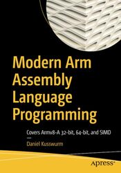 Modern Arm Assembly Language Programming by Julia E M Cameron-Paperback