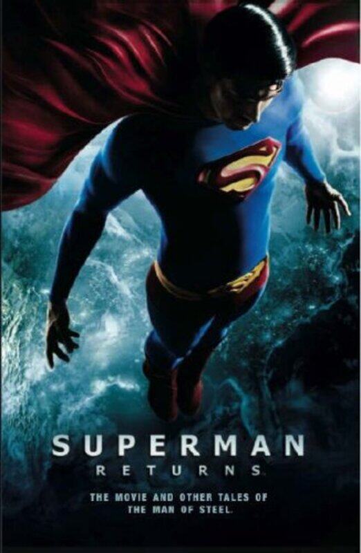 

Superman Returns: The Movie and Other Tales of the Man of Steel, Paperback, By: Titan Books Ltd