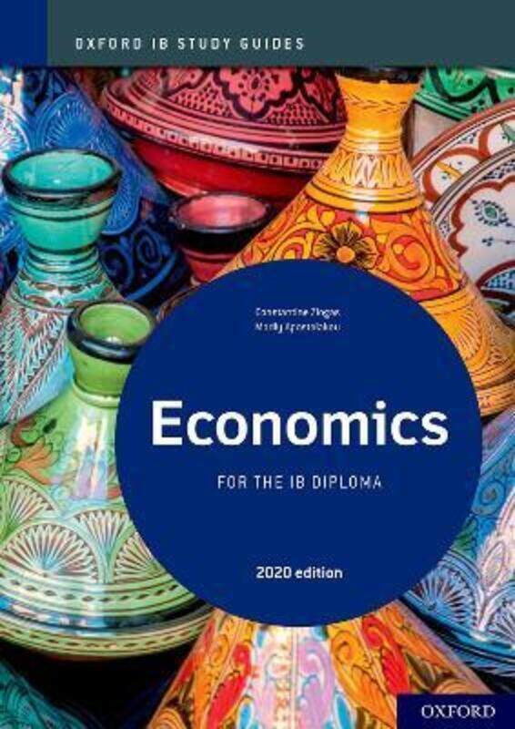 

Oxford IB Study Guides: Economics for the IB Diploma,Paperback,ByZiogas, Constantine - Apostolakou, Marily