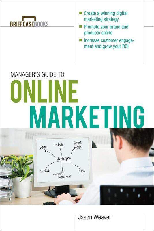 

Manager's Guide to Online Marketing (Briefcase Books)