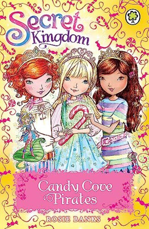 

Secret Kingdom: Candy Cove Pirates: Special 6 Paperback by Banks, Rosie