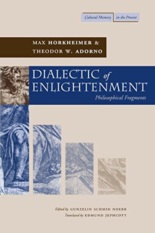 

Dialectic of Enlightenment by Max HorkheimerTheodor W AdornoGunzelin Schmid NoeriEdmund Jephcott-Paperback