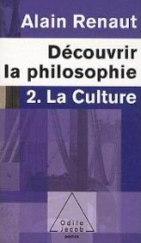 

Decouvrir la philosophie : 2. La culture