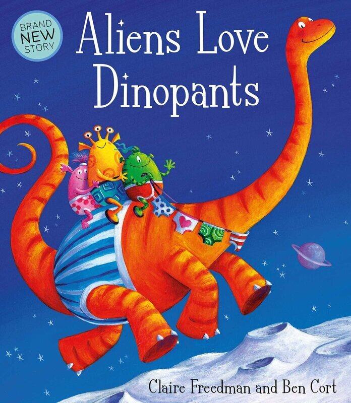 

Aliens Love Dinopants, Paperback Book, By: Claire Freedman