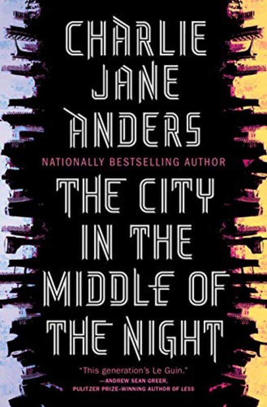 

The City In The Middle Of The Night by Charlie Jane Anders-Hardcover