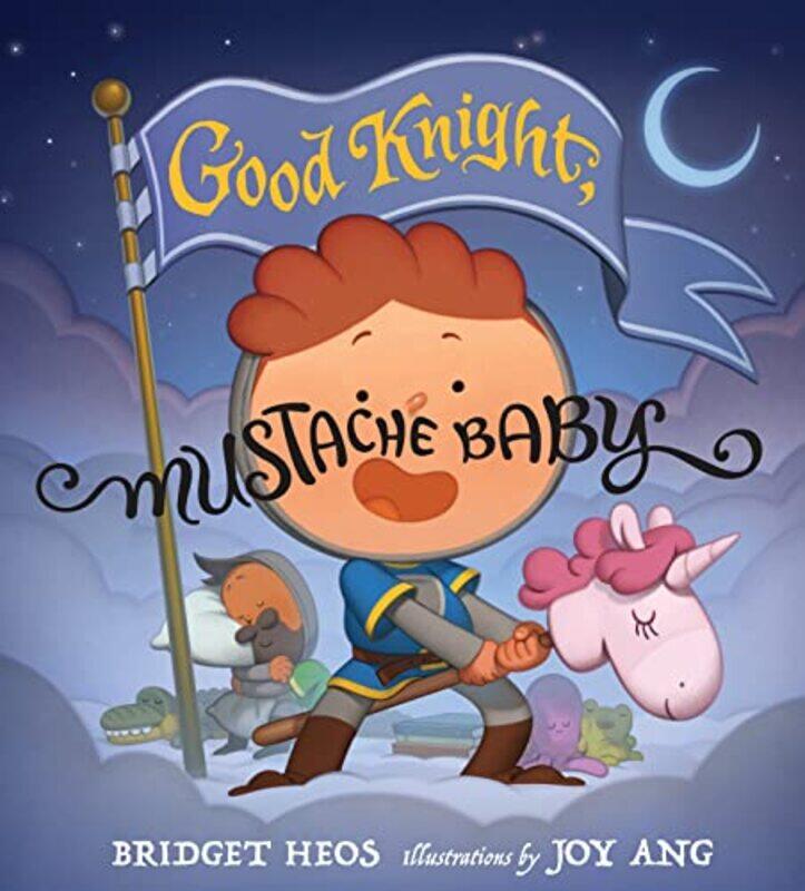 

Good Knight Mustache Baby by Bridget HeosJoy Ang-Hardcover