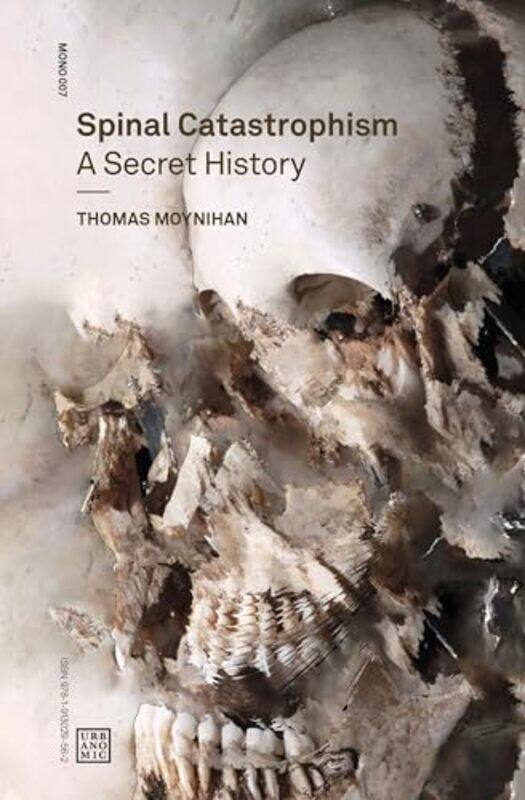 

Spinal Catastrophism by Thomas Moynihan-Paperback