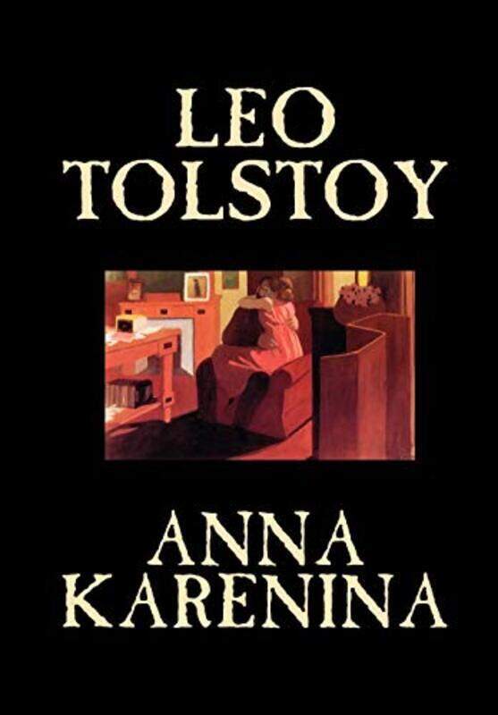 

Anna Karenina,Hardcover by Tolstoy, Leo