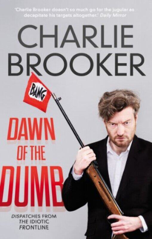 

Dawn of the Dumb,Paperback,by:Charlie Brooker
