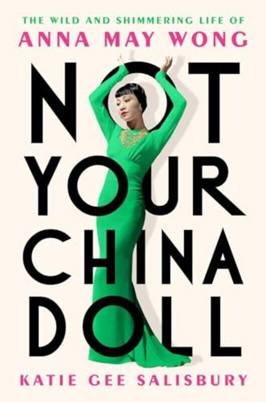 

Not Your China Doll by Katie Gee Salisbury -Hardcover