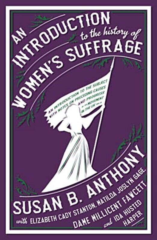 

An Introduction to the History of Womens Suffrage by Susan B AnthonyElizabeth Cady StantonMatilda Joslyn GageMillicent FawcettIda Husted Harper-Paperb