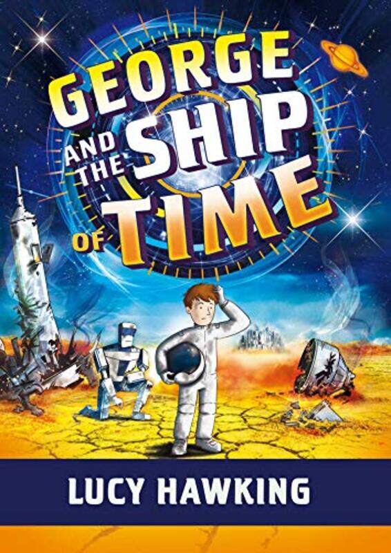 

George And The Ship Of Time by Lucy Hawking - Hardcover