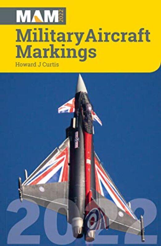 

Military Aircraft Markings 2022 by John F Macarthur-Paperback
