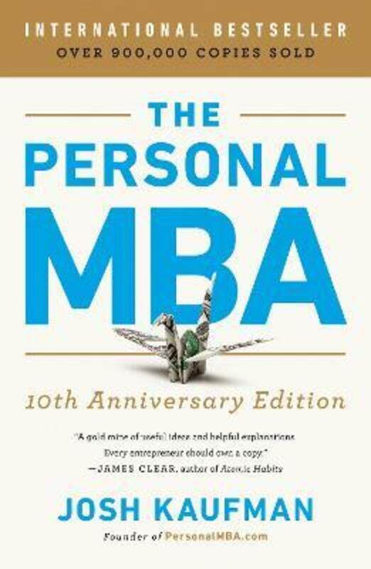 

The Personal MBA 10th Anniversary Edition, Paperback Book, By: Josh Kaufman