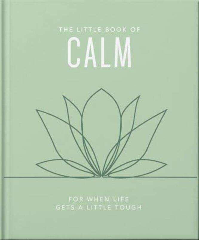 

The Little Book Of Calm For When Life Gets A Little Tough, Hardcover by Orange Hippo!