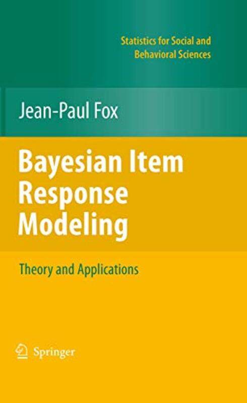 

Bayesian Item Response Modeling by R C Amity Business School AUG Gurugram India SharmaSulabh Sharma-Hardcover