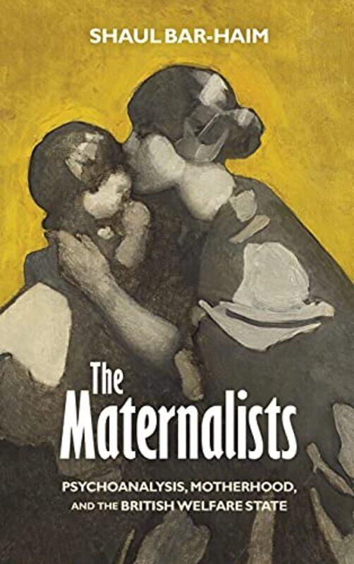 

The Maternalists by Shaul Bar-Haim-Hardcover