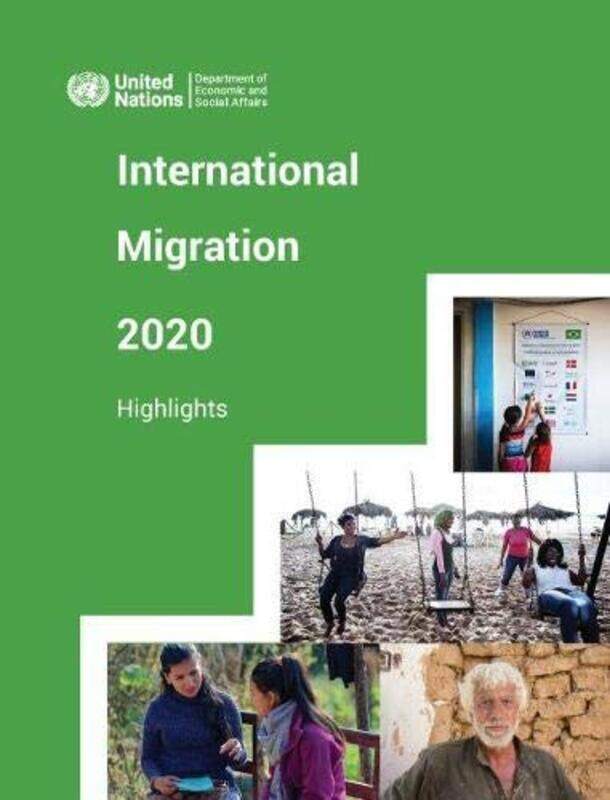 

International Migration Report 2020 by United Nations: Department of Economic and Social Affairs-Paperback