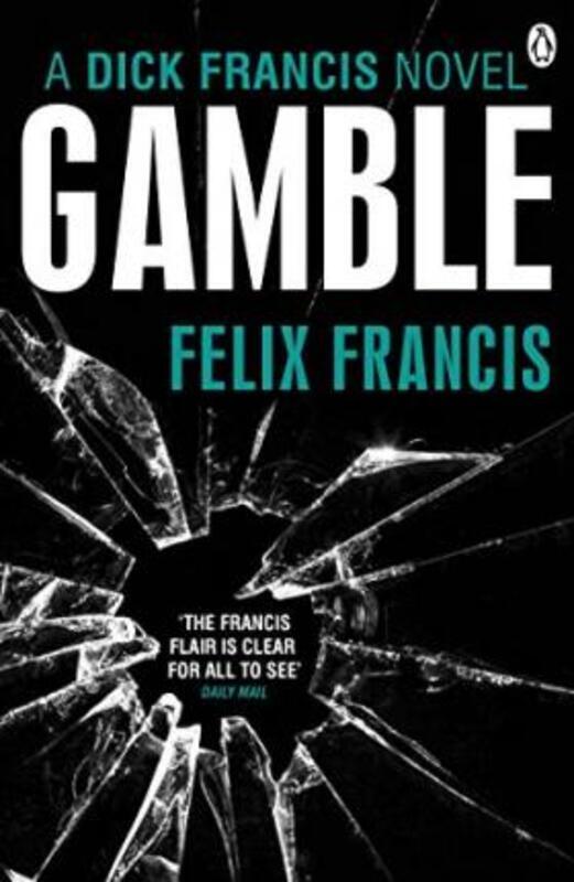 Gamble (Francis Thriller).paperback,By :Felix Francis