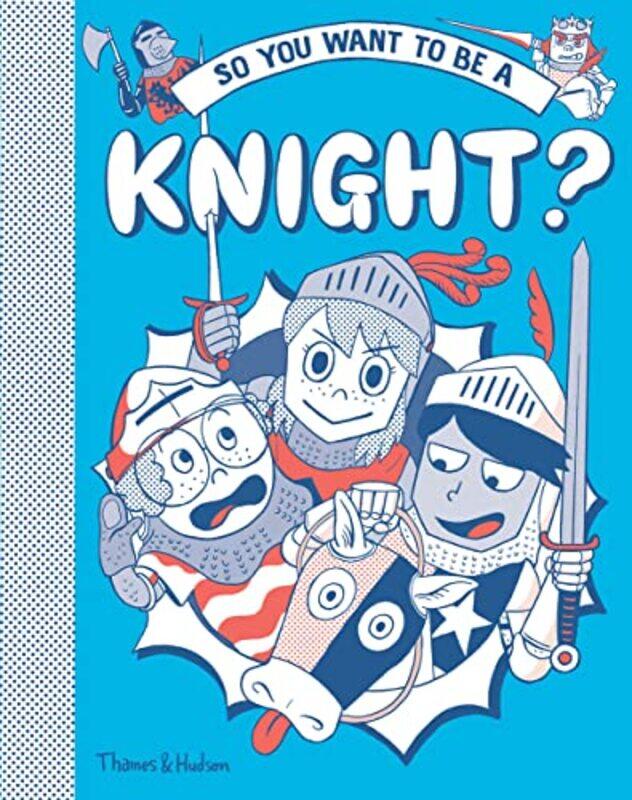 

So you want to be a Knight by Michael PrestwichTakayo Akiyama-Hardcover