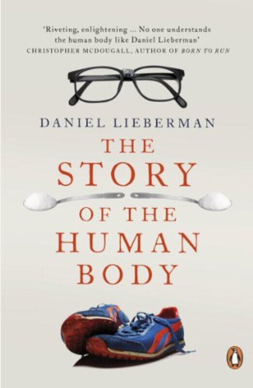 

The Story Of The Human Body by Daniel Lieberman-Paperback