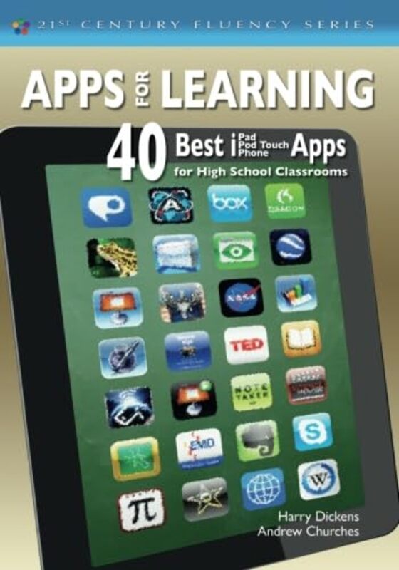 Apps for Learning 40 Best iPad iPod Touch iPhone Apps for High School Classrooms by Dickens Harry J Jerome Churches Andrew Paperback